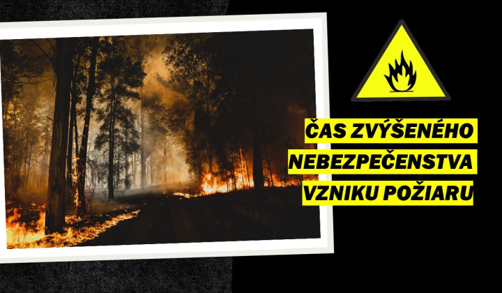 Fotka - Vyhlásenie času zvýšeného nebezpečenstva vzniku požiaru v okrese Trebišov